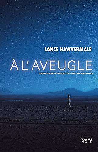 À l'aveugle - Lance Hawvermale (2020)