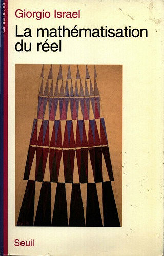 La mathématisation du réel - Giorgio Israel