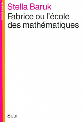 Fabrice ou l’ecole des mathematiques - Stella Baruk