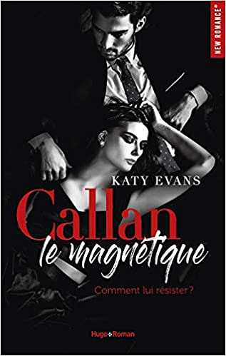 Callan - Le magnétique - Katy Evans (2020)