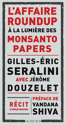 L'affaire Roundup à la lumière des Monsanto Papers - Jérôme Douzelet, Gilles-Éric Séralini (2020)