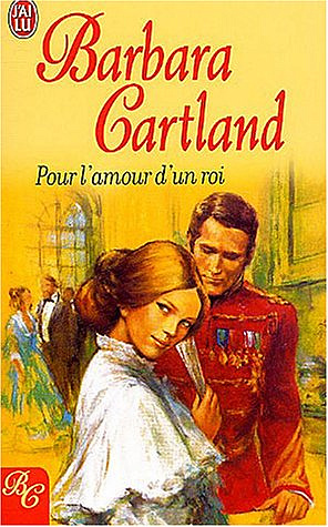 Barbara Cartland - Pour l'amour d'un roi