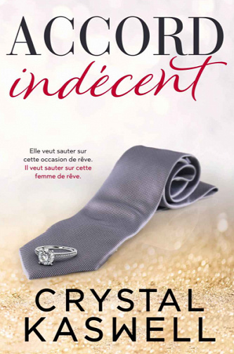 Accord Indécent - Crystal Kaswell (2020)