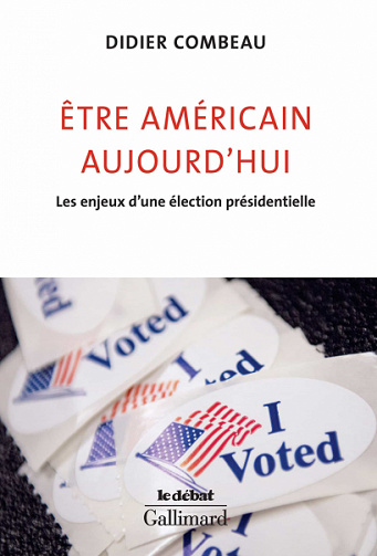 Être américain aujourd'hui - Didier Combeau (2020)