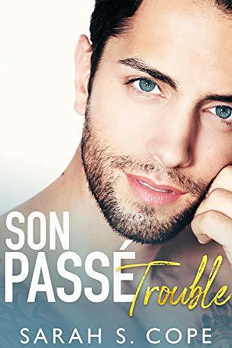 Son Passé Trouble - Sarah S. Cope (2020)