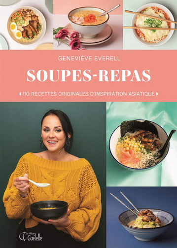 Soupes-Repas 110 recettes originales d'inspiration asiatique - Geneviève Everell (2020)