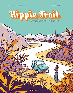 Hippie Trail - Autobiographie Prénatale