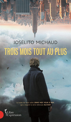 Trois mois tout au plus - Josélito Michaud (2020)