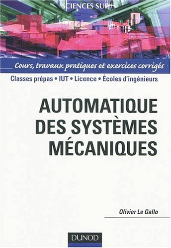 Automatique des systèmes mécaniques - Olivier Le Gallo