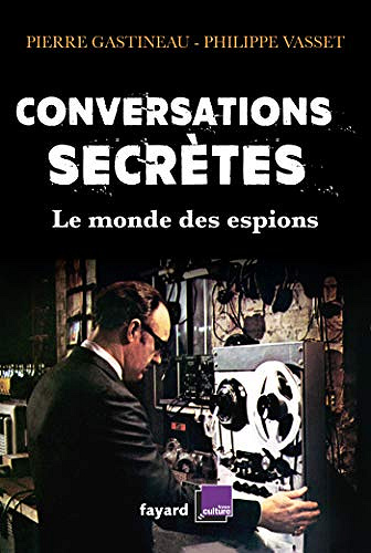Conversations secrètes - Pierre Gastineau et Philippe Vasset (2020)