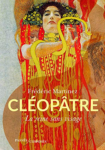 Cléopâtre: La reine sans visage - Frédéric Martinez (2020)
