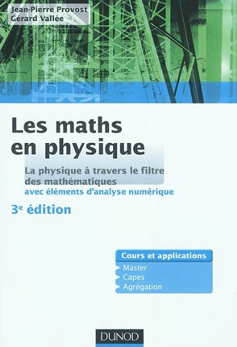 Les maths en physique - Jean-Pierre Provost, Gérard Vallée
