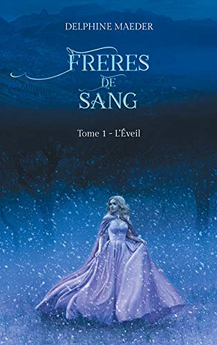 Frères de Sang: tome 1, L'Éveil - Delphine Maeder (2020)