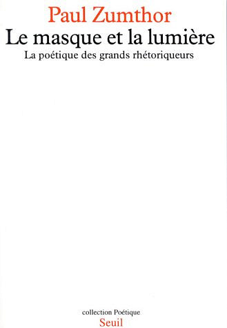 Le masque et la lumiere - Paul Zumthor