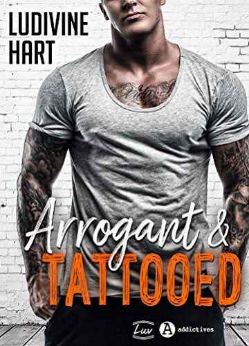 Arrogant and Tattooed - Ludivine Hart (2020)