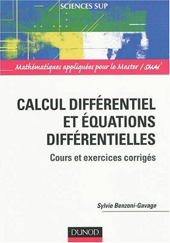 Calcul différentiel et équations différentielles - Sylvie Benzoni-Gavage
