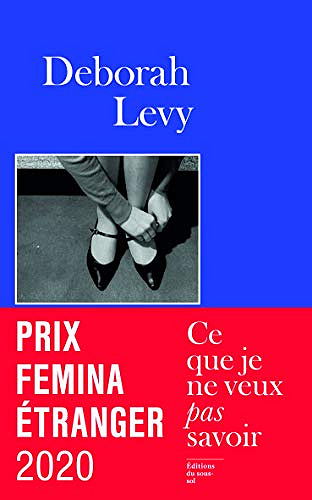 Ce que je ne veux pas savoir - Deborah Levy (2020)