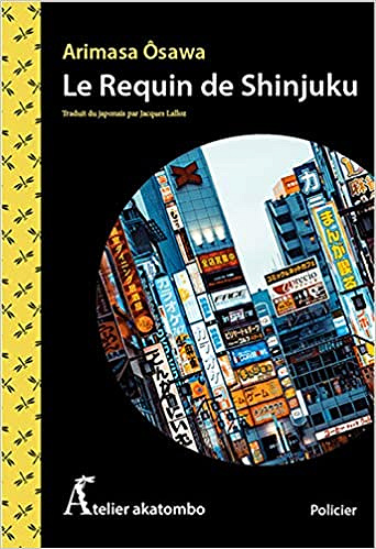 Le requin de Shinjuku - Arimasa Osawa (2020)
