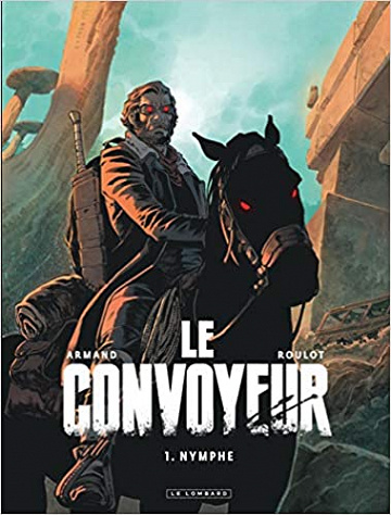 Le Convoyeur - tome 1 - Nymphe