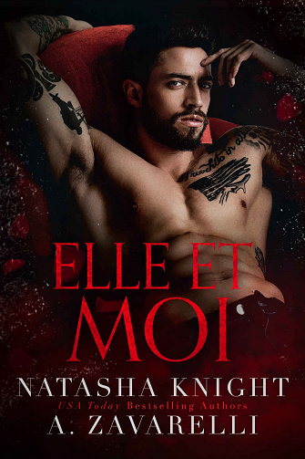A. Zavarelli, Natasha Knight - Elle et moi (Mine & His Romantic Duet t. 1) (2020)