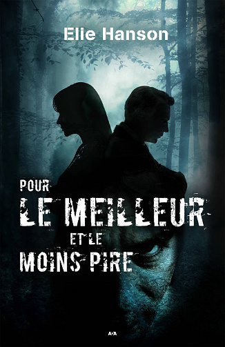 Pour le meilleur et le moins pire - Elie Hanson