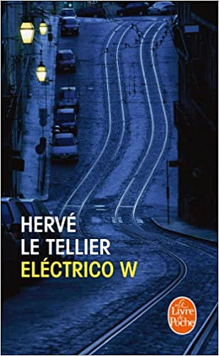Eléctrico W - Hervé Le Tellier