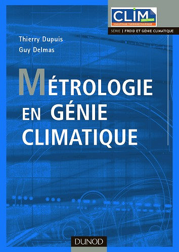 Métrologie en génie climatique - Thierry Dupuis, Guy Delmas