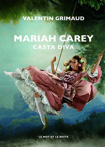 Mariah Carey: Casta diva - Valentin GRIMAUD (2020)