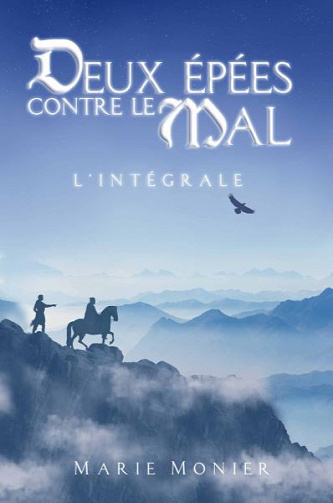 Deux Épées contre le Mal: L'Intégrale - Marie Monier (2020)