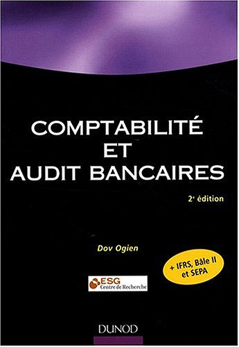 Comptabilité et audit bancaires - Dov Ogien