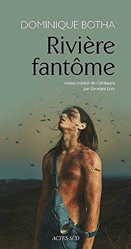 Rivière fantôme - Dominique Botha