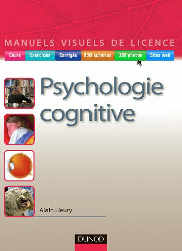 Manuel visuel de psychologie cognitive - Alain Lieury