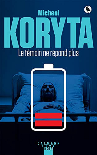 Le témoin ne répond plus - Michael Koryta (2020)