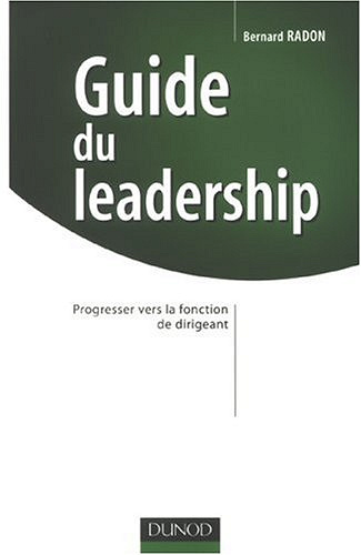 Guide du leadership - Bernard Radon