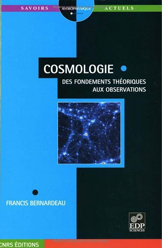 Cosmologie - Des fondements théoriques aux observations - Francis Bernardeau