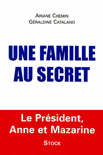 Une famille au secret - Ariane Chemin, Géraldine Catalano