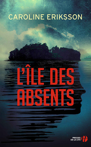L'île des absents - Caroline Eriksson
