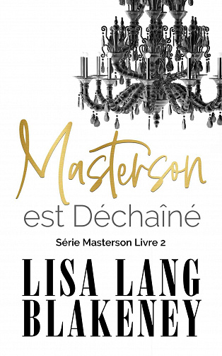 Masterson est Déchaîné (Masterson, T2) - Lisa Lang Blakeney (2020)