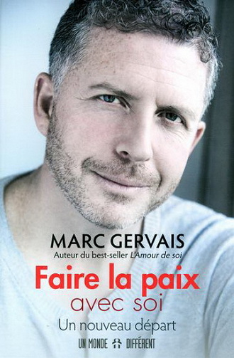 Faire la paix avec soi, nouveau départ! - Marc Gervais