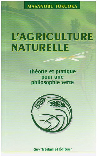 L'agriculture naturelle - Masanobu Fukuoka