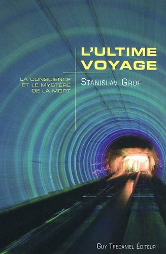 L'ultime voyage - Stanislav Grof