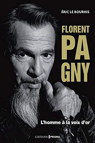 Florent Pagny - Portrait d'un éternel rebelle - Eric Le bourhis (2020)
