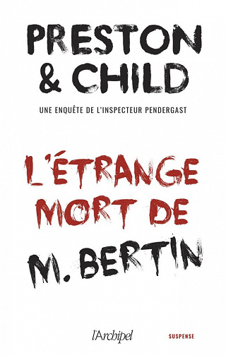 L'étrange mort de M.Bertin - Douglas Preston, Lincoln Child (2020)