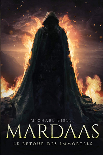 Michael Bielli - Mardaas: Le Retour des Immortels: Tome 1