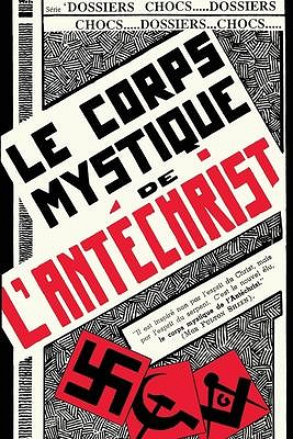 Le corps mystique de l'Antéchrist - René Bergeron