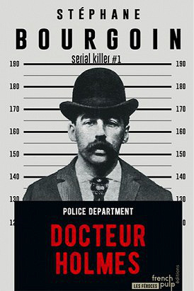 Docteur Holmes: Serial killer#1 - Stéphane Bourgoin