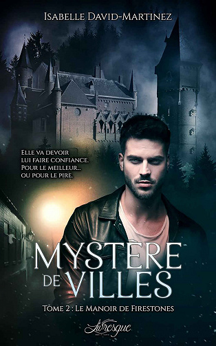 Le manoir de Firestones (Mystère de Villes, tome 2) - Isabelle David-Martinez (2020)