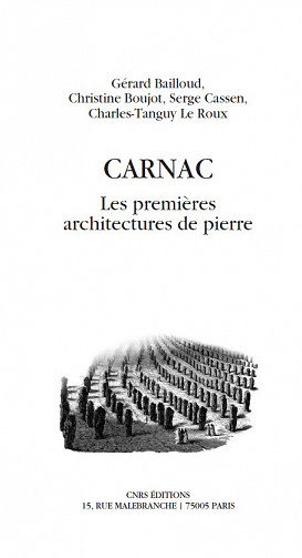 Carnac - Les premières architectures de pierre - Collectif CNRS