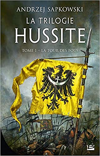 La Trilogie hussite T1 : La Tour des Fous - Andrzej Sapkowski (2020)