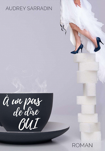 Audrey Sarradin - À un pas de dire OUI